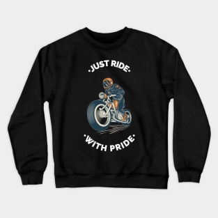 Just Ride with Pride Crewneck Sweatshirt